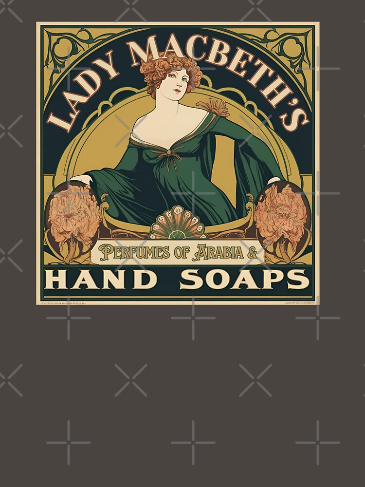 Lady Macbeth’s Hand Soap Tee – Shakespeare Art Nouveau T-Shirt – Out, Damn Spot! – Literary Humor Tee for Book Lovers & Theater Fans by Varlo
