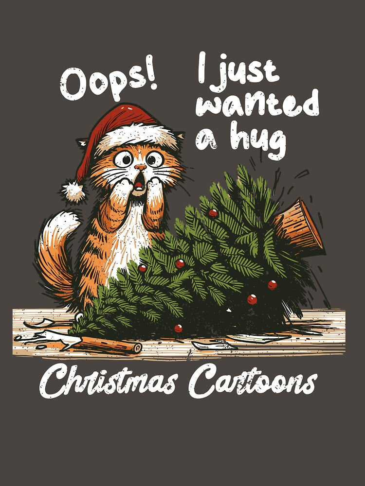 Funny Cartoon Christmas Cat T-Shirt - Oops, I Just Wanted a Hug by dakaseli