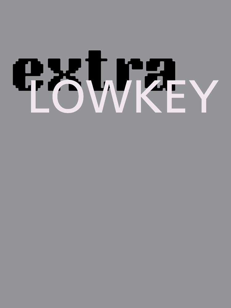 Extra Lowkey by Guindazola