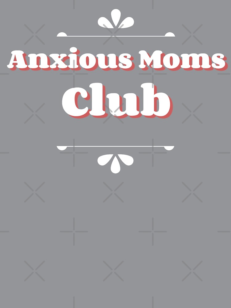 Anxious Mom Life | It's A Thing | Funny Exhausted Mom Shirt Retro Tired Moms Club Tee by RandisTees