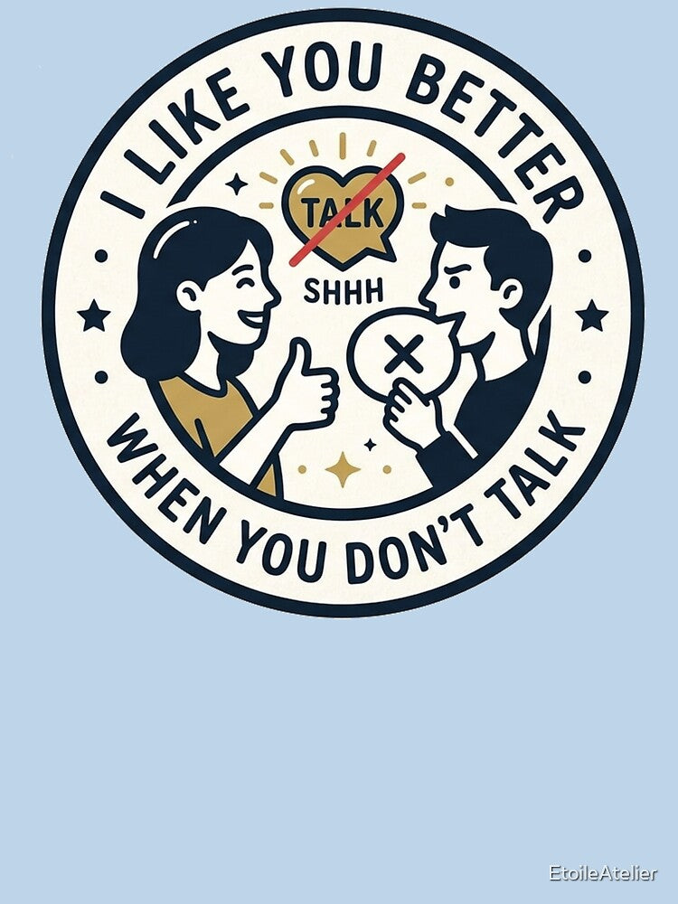 I like you better when you don't talk by EtoileAtelier