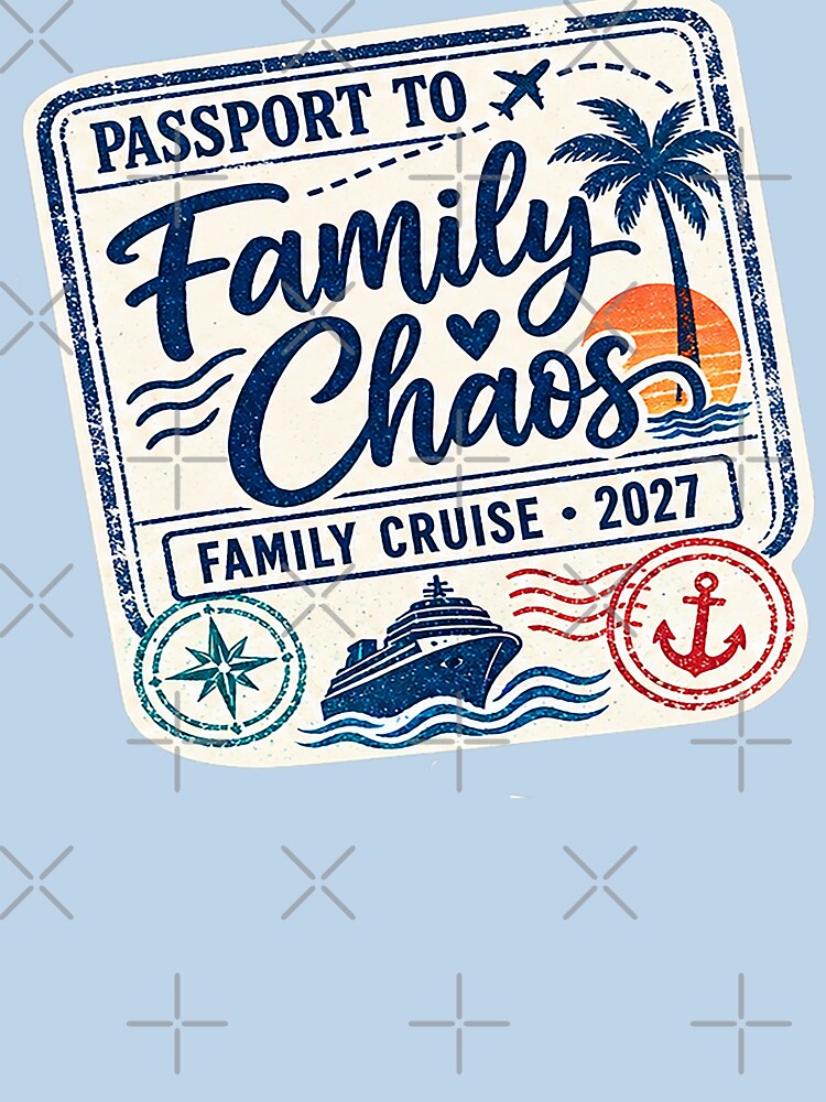 TRAVEL COLLECTION - FAMILY CRUISE - PASSPORT - IMMIGRATION STAMP - HOTEL STICKER TAG • 2027 - FAMILY CHAOS CRUISE v2 by WheelieGdArt