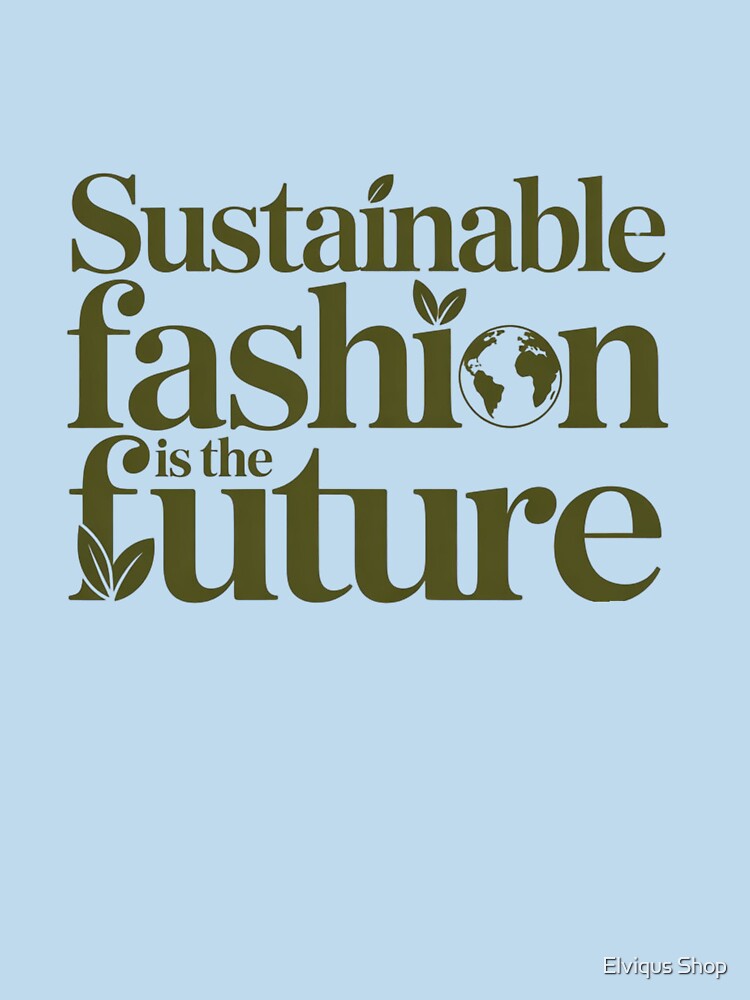 Eco-Friendly Sustainable Fashion – Green Earth Aesthetic by Elviqus Shop