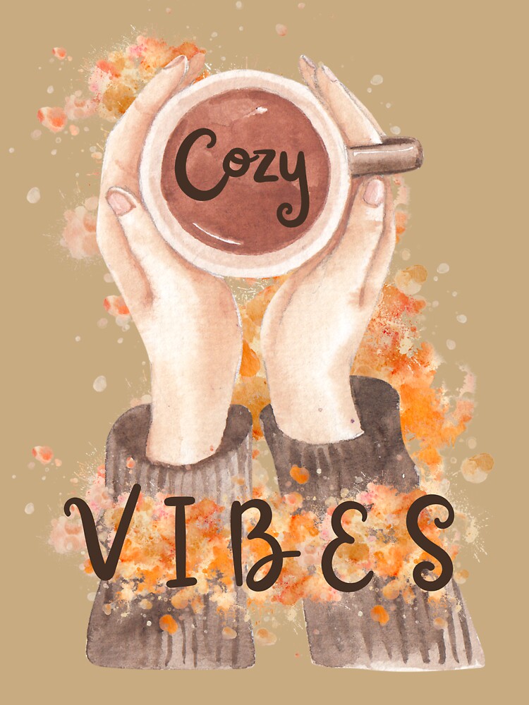 Cozy Vibes by BLTeesNmore