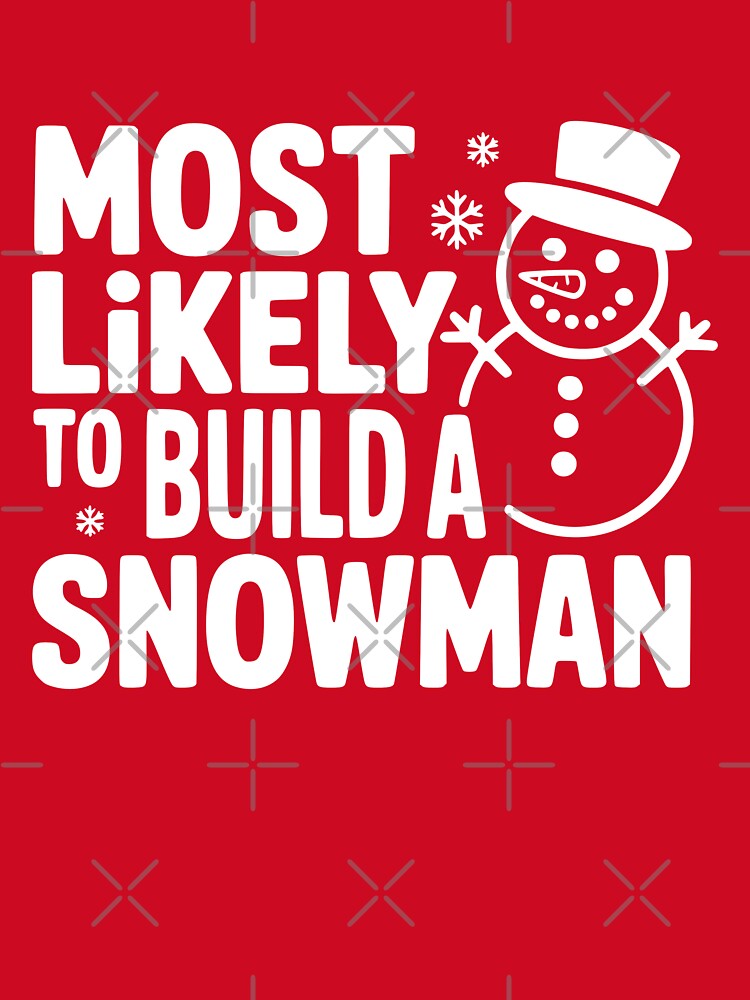 Most Likely To Build a Snowman by theartfulaspie
