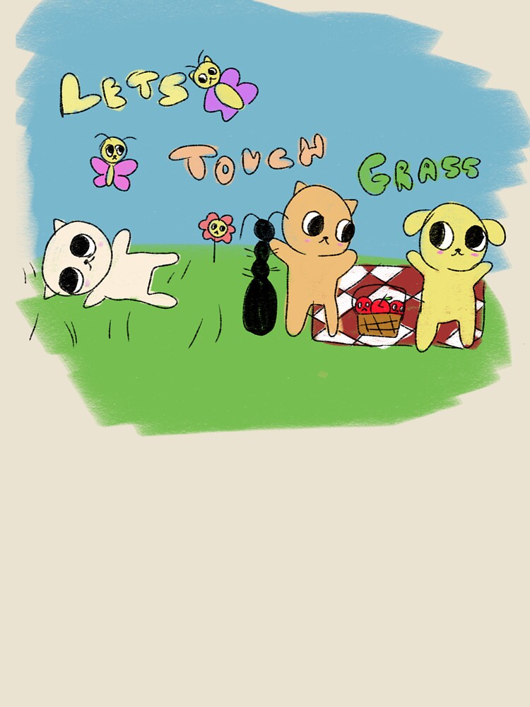 Let's Touch Grass Together by StnkysStkrz