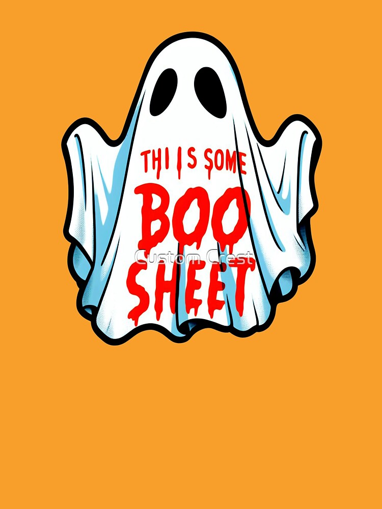 This Is Some Boo Sheet: The Perfect Costume for Trick-or-Treating, Halloween Parties, and More by Custom Crest