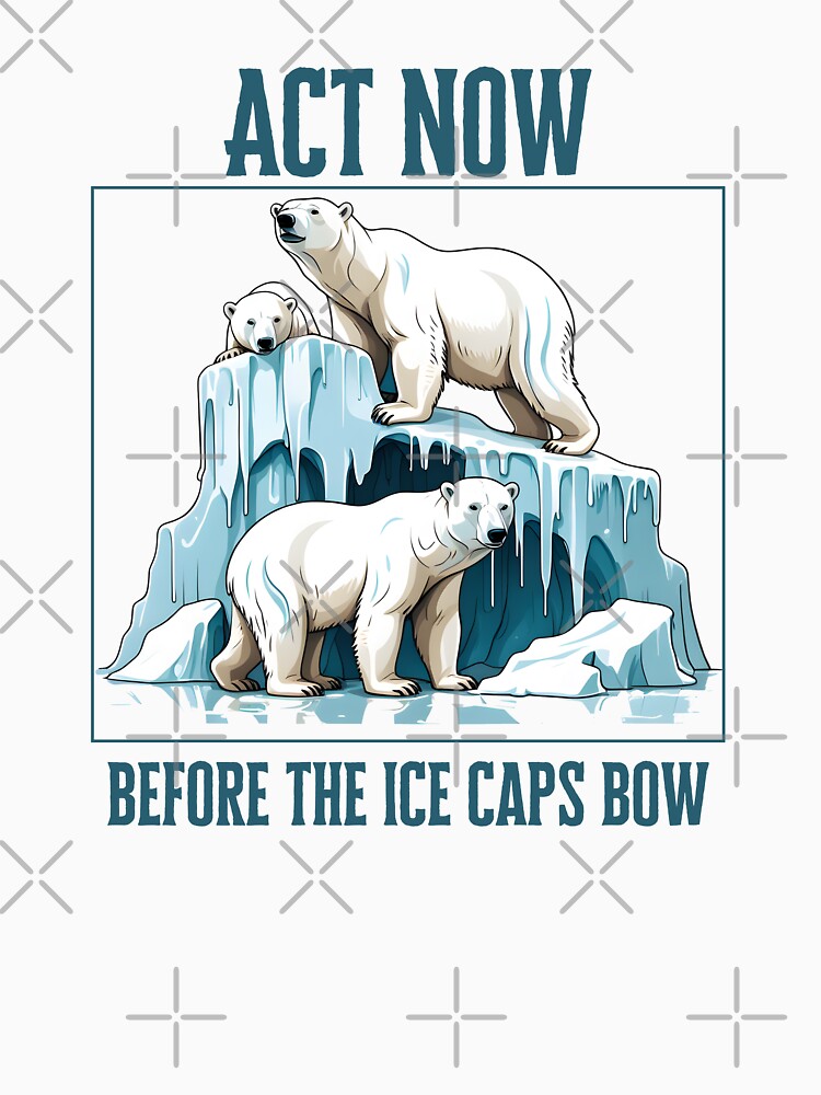 Act Now, Save the Ice by Prints and Lifestyle
