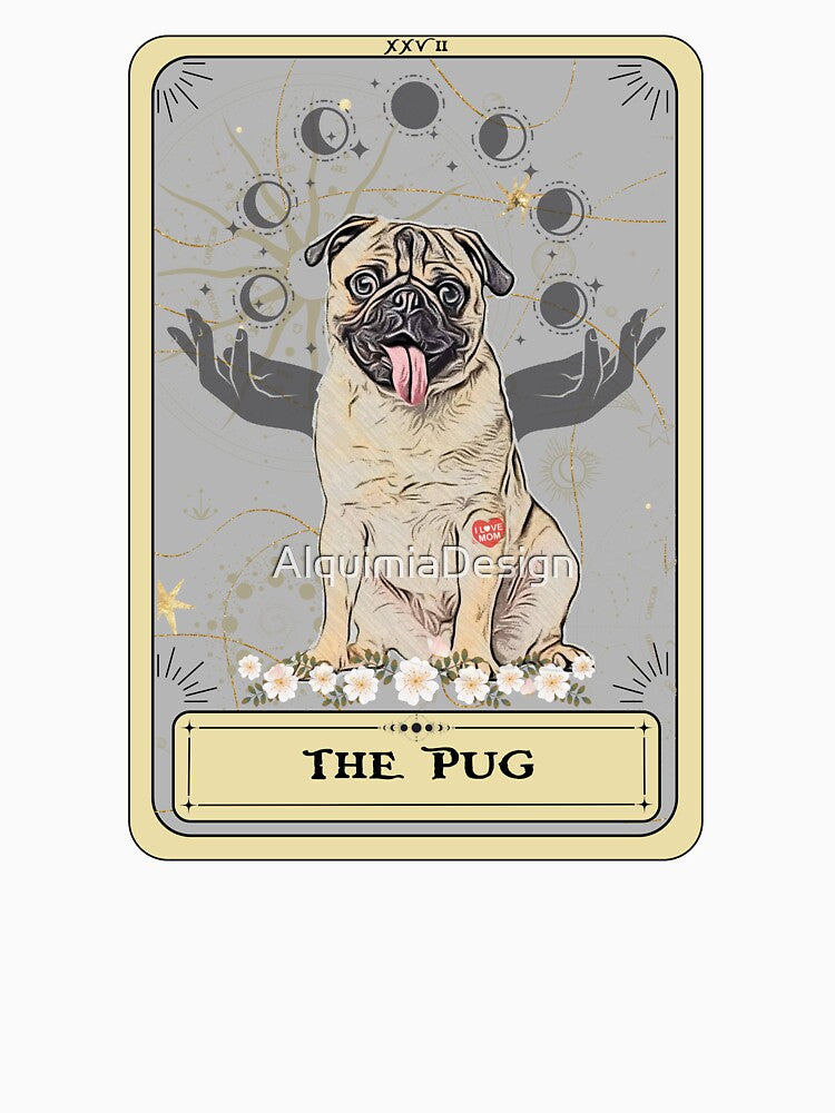 Pug Tarot Card, Dog Tarot The Pug, Pug Lovers t-shirt by AlquimiaDesign