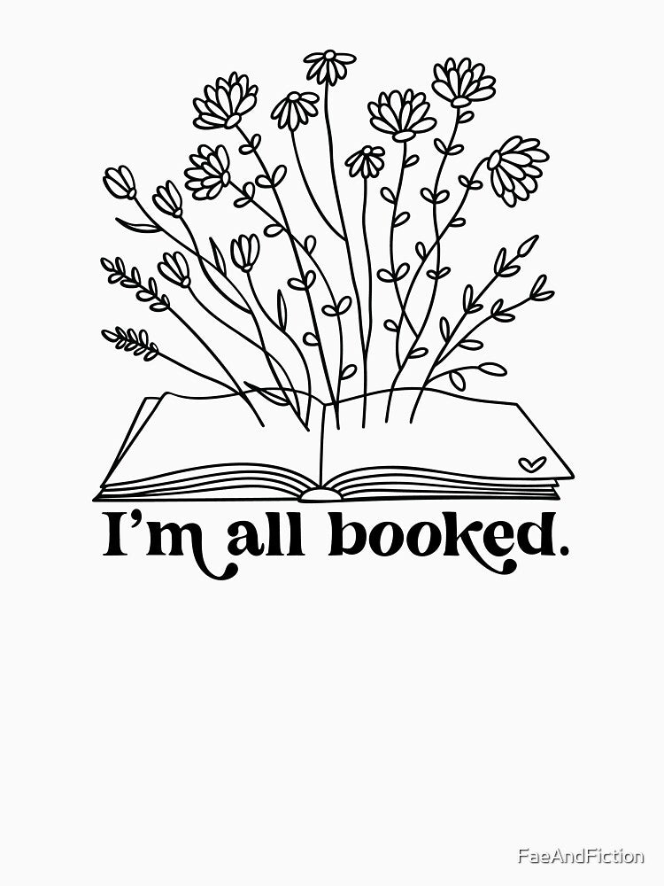 I'm All Booked by FaeAndFiction