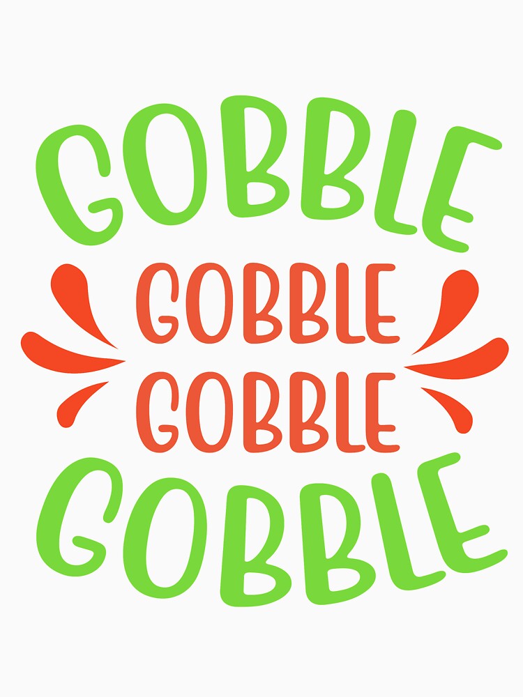 Gobble Gobble Gobble Gobble by Designgallery65