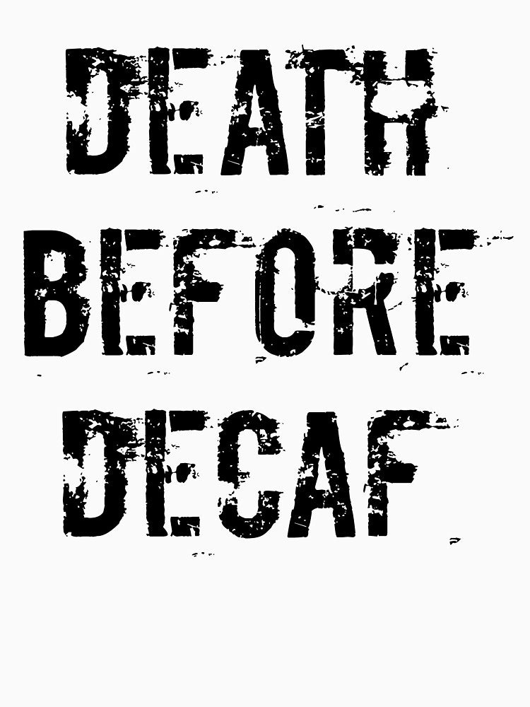 Death before Decaf by brandoff