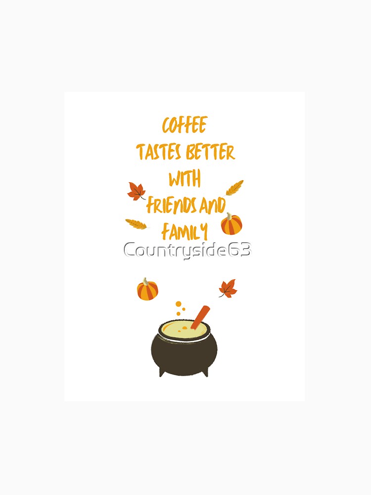 Coffee  is better with friends by Countryside63