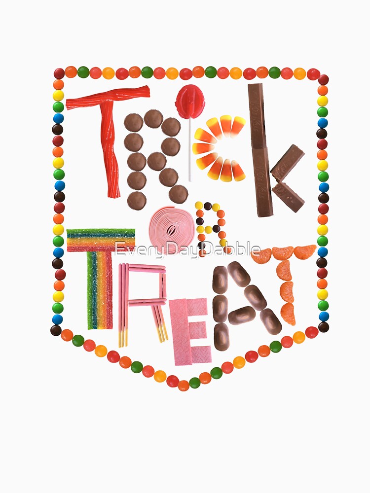Trick or Treat made with Candy | Colorful and happy Fun Candy Design | Happy Halloween by EveryDayDabble