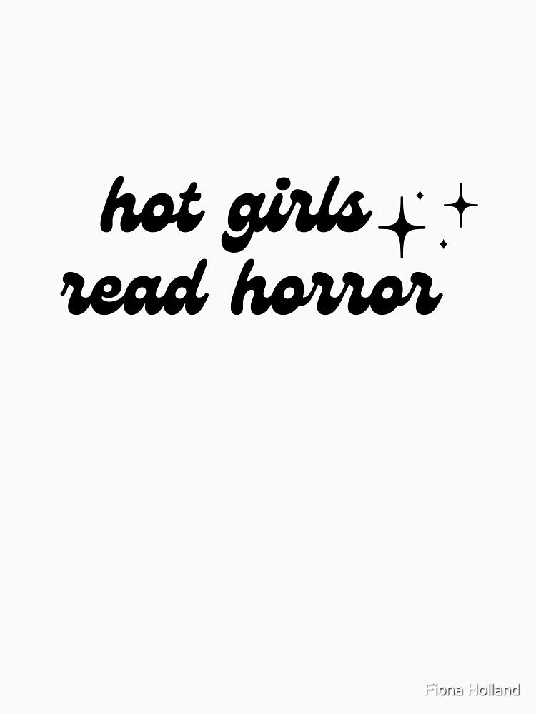 Hot Girls Read Horror by Fiona Holland