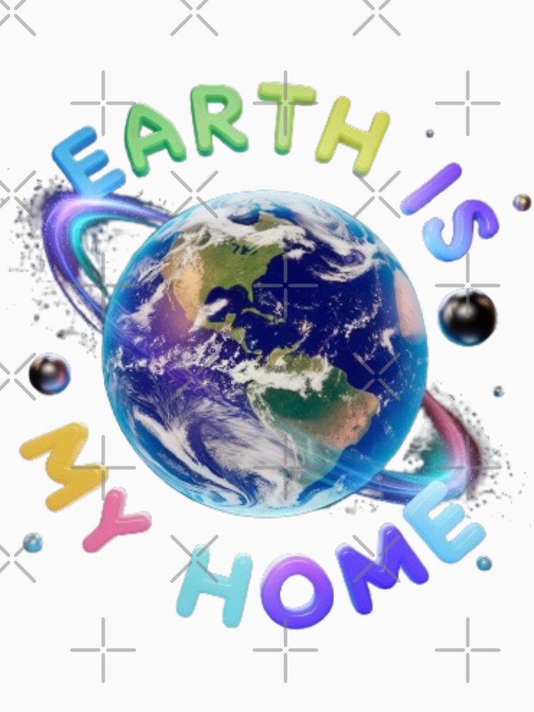 Earth is my home by robyclub