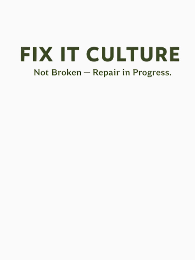 Fix It Culture Repair Lifestyle Design by BriyaSol