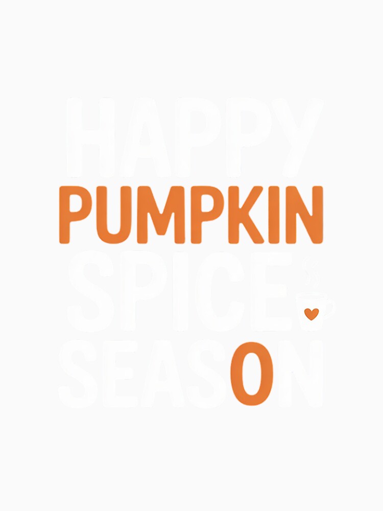 Happy Pumpkin Spice Season   Fall Season by Viepenny