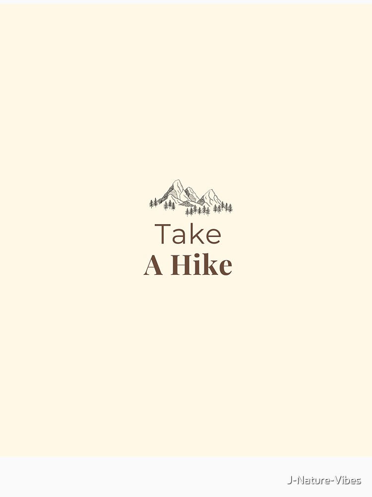 Take a Hike – Minimal Mountain Design by J-Nature-Vibes