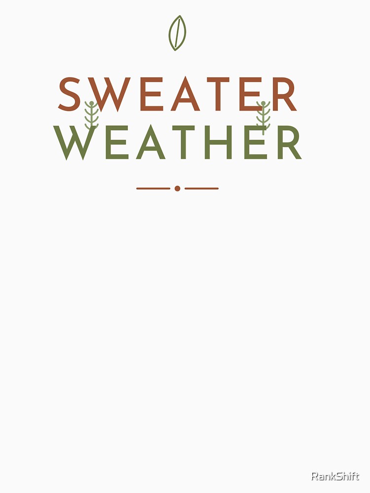 Sweater Weather - Minimalist Cozy Fall Tee by RankShift