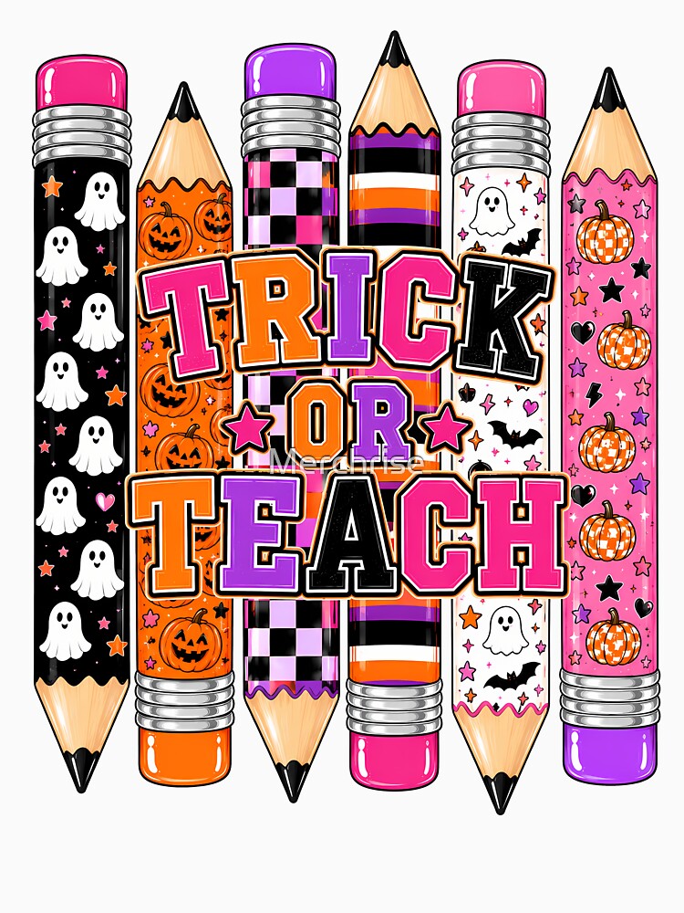 Trick or Teach Halloween Teacher Spooky School by Merchrise
