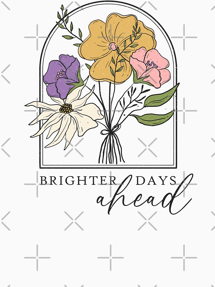 Brighter Days Ahead (Affirmation) by Hope London
