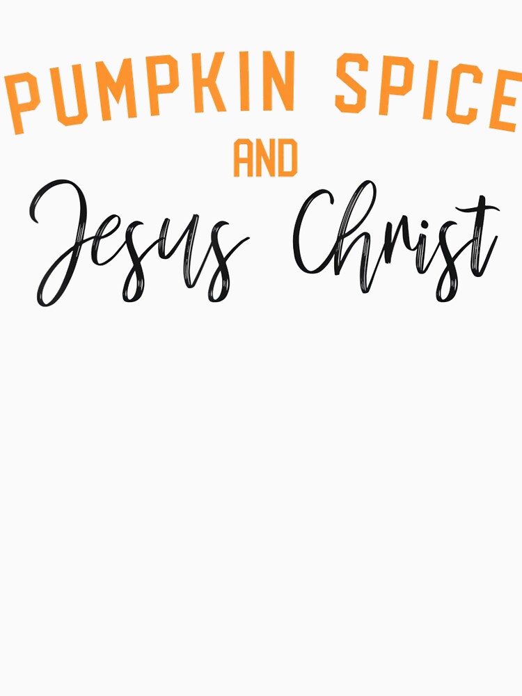 Christmas Christ Funny and Jesus Retro Pumpkin Spice Classic Vintage by JamieFmorriSS