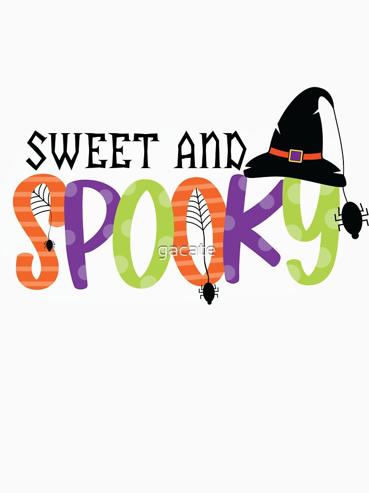 Sweet and spooky  funny Halloween T-Shirt by gacate
