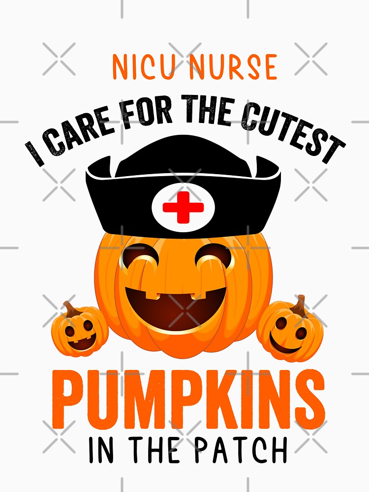 Nicu Nurse i care for The  Cutest Pumpkins In The Patch- nurse gifts for women- funny halloween nurse by NiceSpot