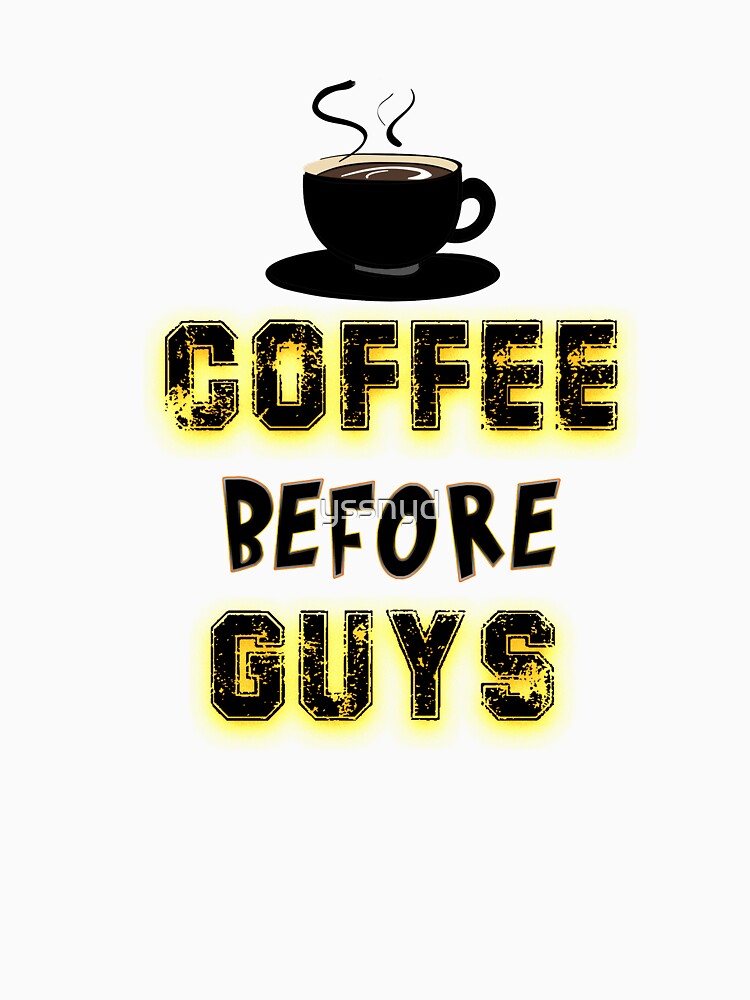 Coffee before guys, shirt lover drink coffee, coffee cup, gift for human by yssnyd