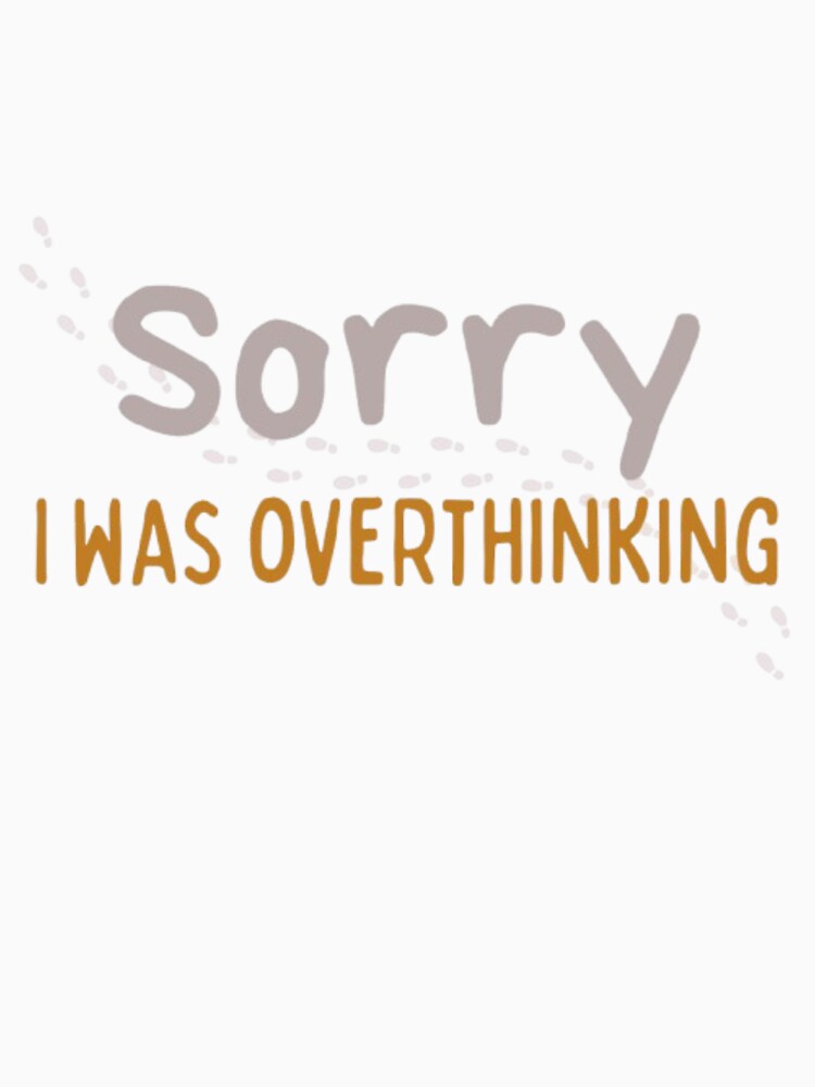 Overthinking by SumofGod