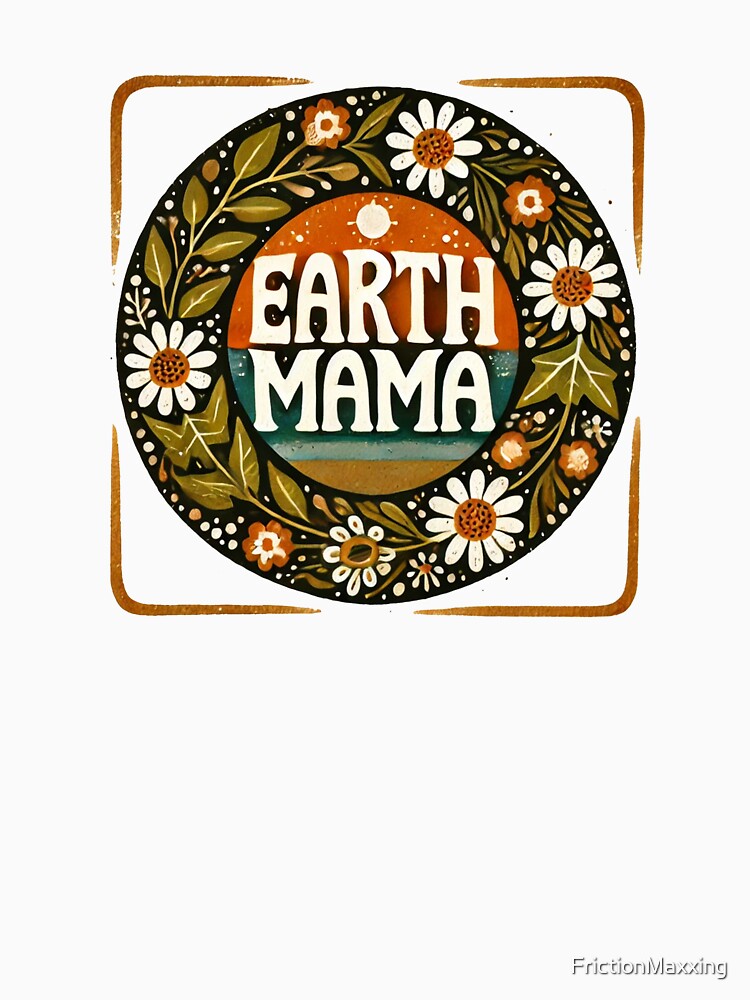 Earth Mama by FrictionMaxxing