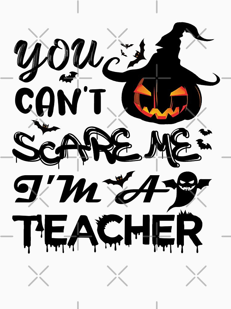 You can't scare me i'm a teacher vintage Halloween style by Thevulcano