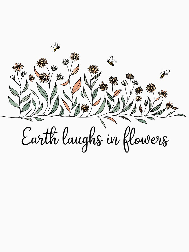 Earth Laughs In Flowers Vintage Botanical Nature Quote by ronakris009