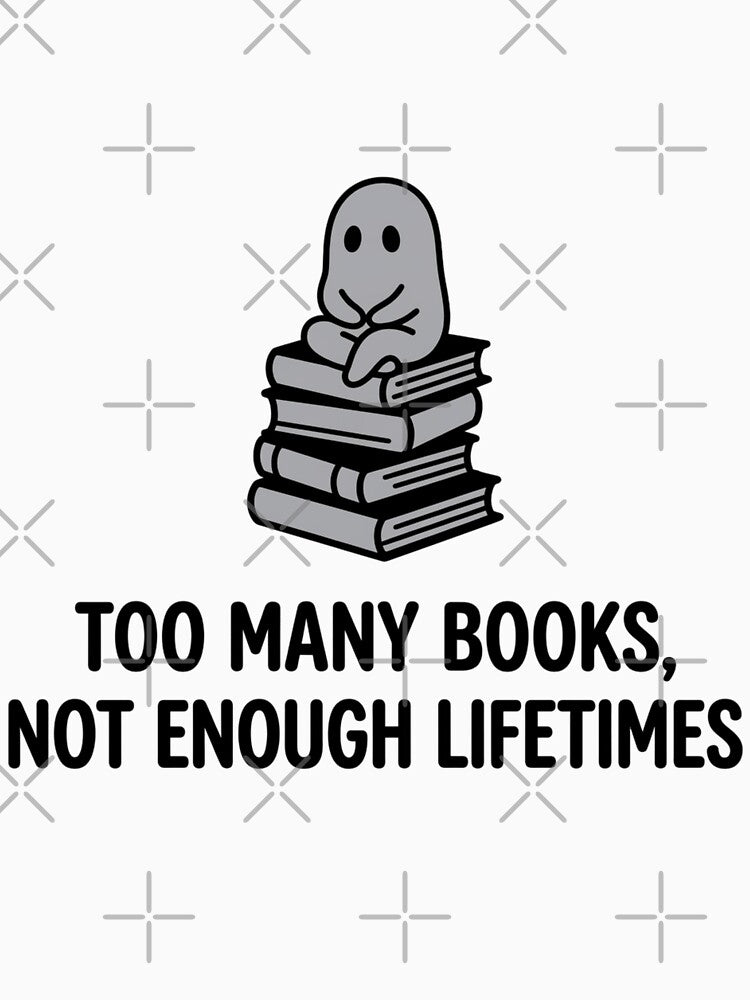 Too Many Books Not Enough Lifetimes Cute Ghost Reading Bookworm Quote Aesthetic by raedattia