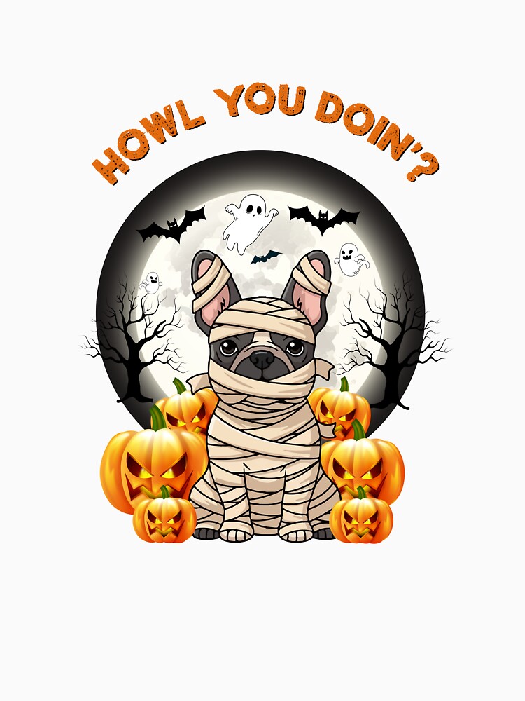 Howl You Doin’? – Funny Halloween Dog Lover T-Shirt & Gifts by TeeFactory1
