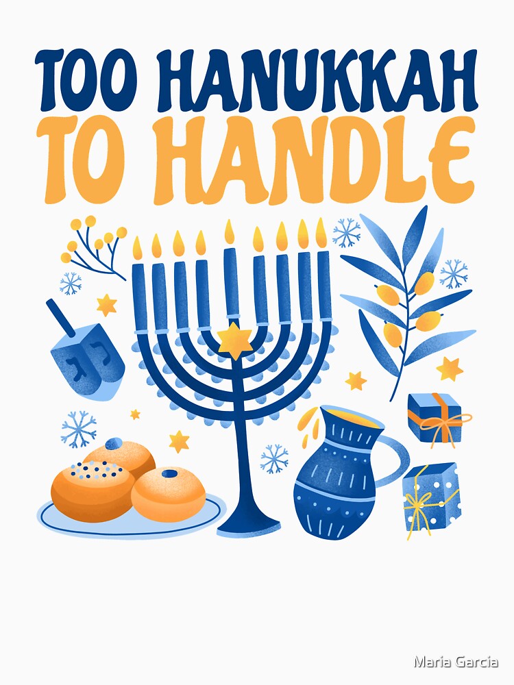 Too Hanukkah Too Handle, Naughty Suggestive Jewish by Maria Garcia