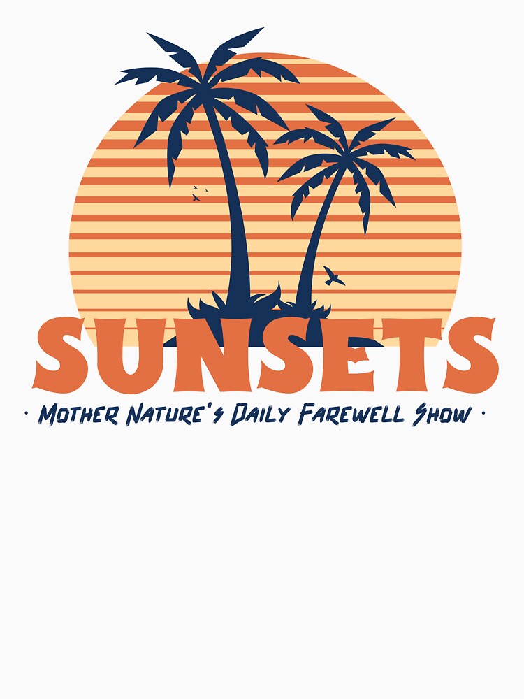 Sunsets: Mother Nature's Daily Farewell Show | Palm Tree Retro Vintage Sunset Beach Lover by lildoodleshirts