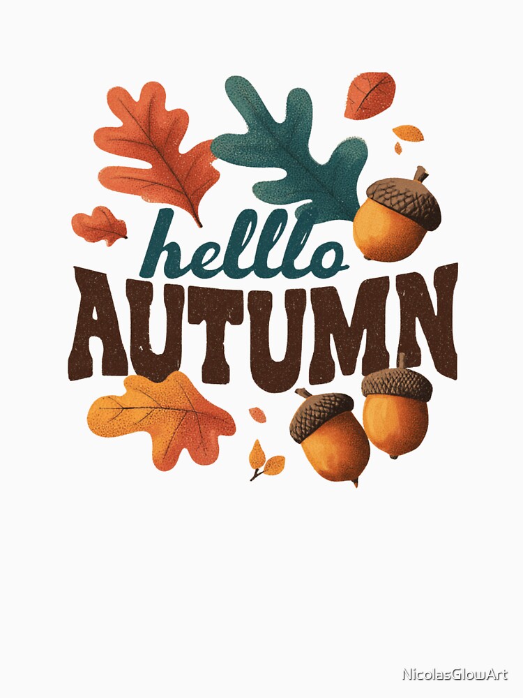 Hello Autumn | T-Shirt by NicolasGlowArt