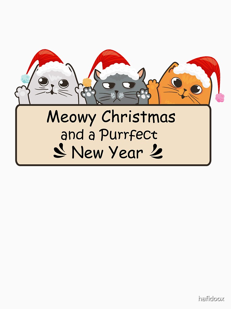 Funny Christmas Cat T-shirt - Meowy Christmas and Purrfect New Year by hafidoox