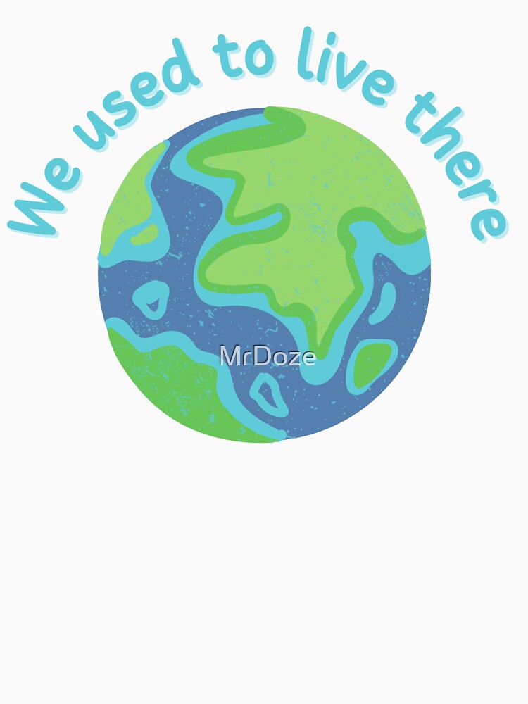 We Used To Live There | Earth Version by MrDoze
