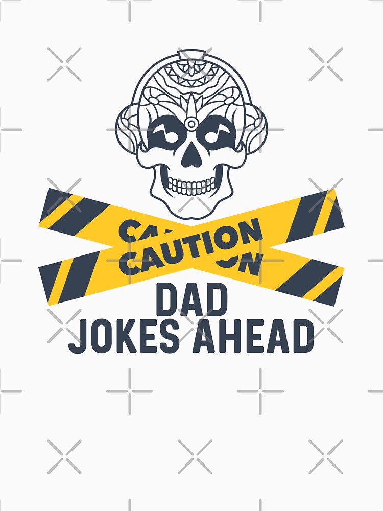 caution dad jokes ahead by harounshirt