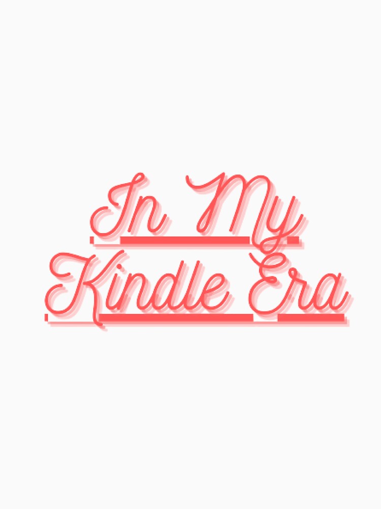 In My Kindle Era by ELK20