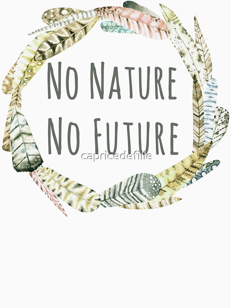 No Nature No Future by capricedefille