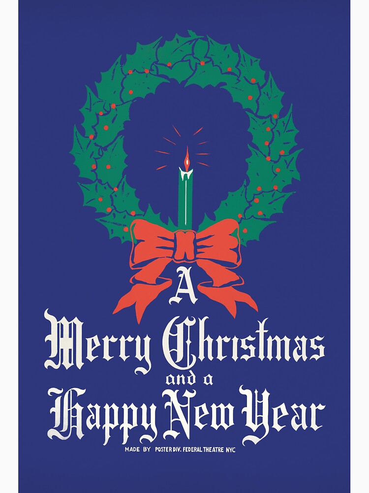 A Merry Christmas and a Happy New Year Poster (ca. 1930) by The New Federal Theatre by Designedbysm