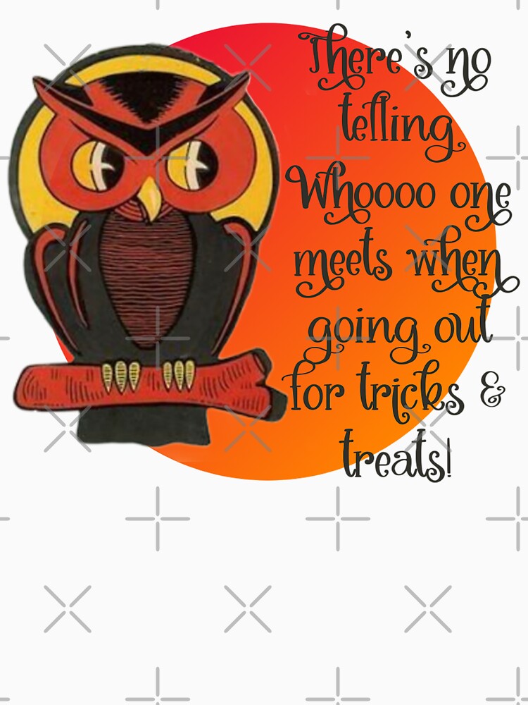No Telling Whooo One Meets! Halloween Gift by SSustainable