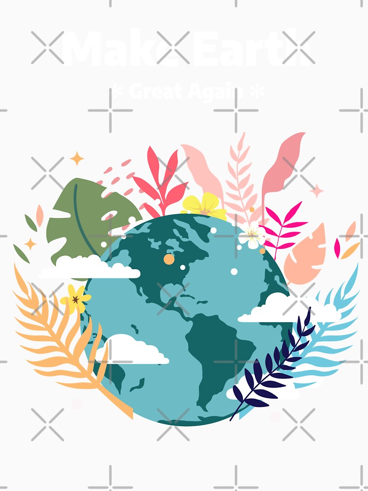 Make Earth Great Again | Eco-Friendly Message by VZCreativeLab