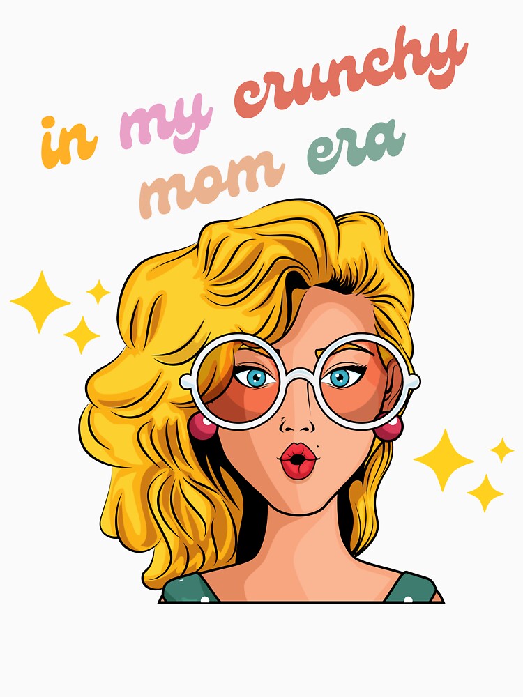 In My Crunchy Mom Era- Cute Funny Parenting Quote by sleekartist