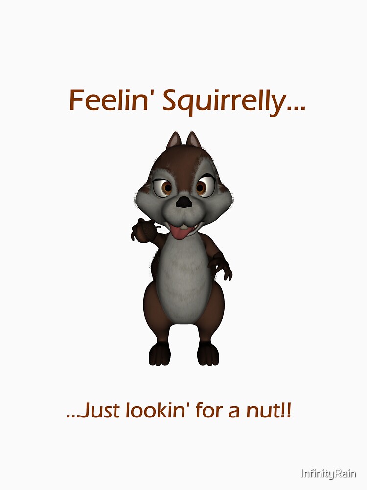 Feelin' Squirrelly by InfinityRain