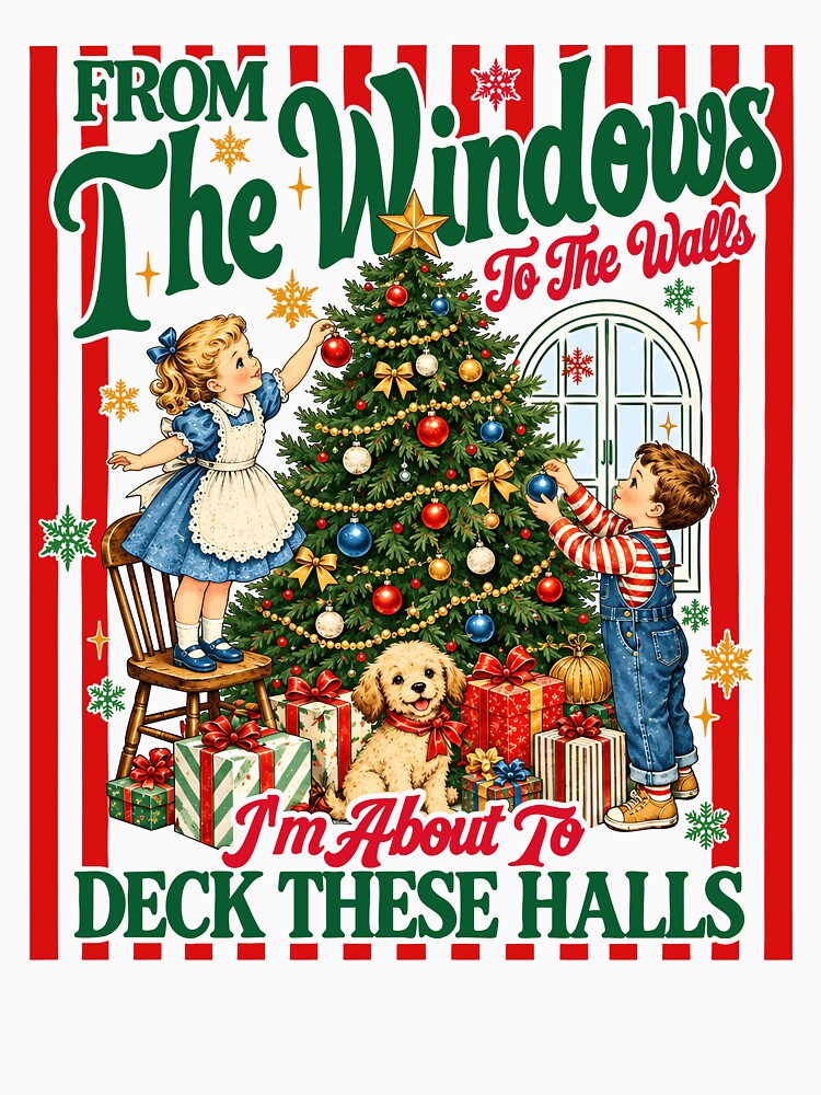 From The Windows To The Walls Im About To Deck These Halls by milomatchart
